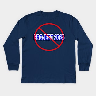 🚫 Project 2025 - Back Kids Long Sleeve T-Shirt